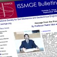from ISSMGE Bulletin: Volume 3 Issue 3 September 2009 (p.4) excerpt from Message from the President By Professor Pedro Sêco e Pinto ISSMGE should prepare the young geotechnical engineers to […]